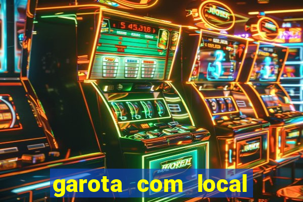 garota com local em joinville